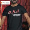 Mbh To Resist Drugs And Violence T Shirt