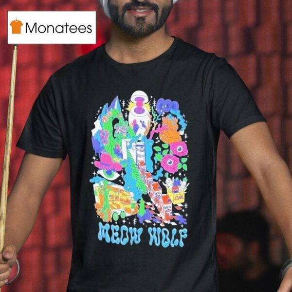 Meow Wolf To The Max T Shirt