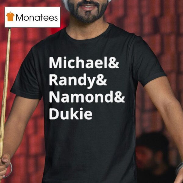 Michael And Randy And Namond And Dukie T Shirt