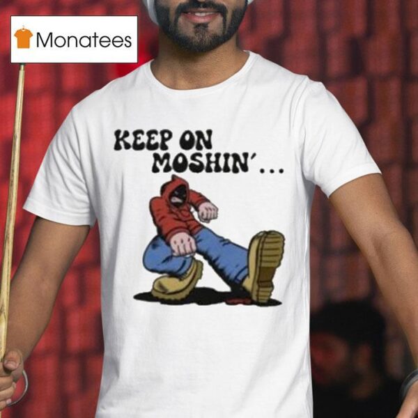 Mick Lambrou Keep On Moshin S T Shirt