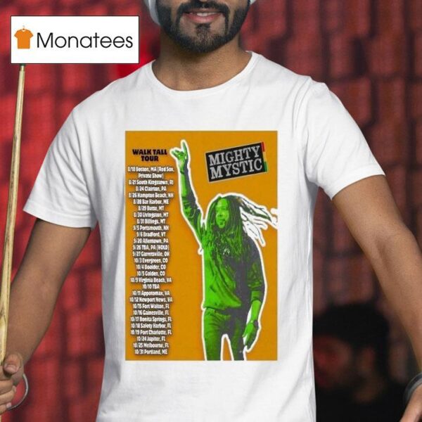 Mighty Mystic Walk Tall Tour Dates Boston Ma South Kingstown Ri Clairton Pa T Shirt