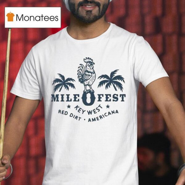 Mile Fest Key West On January Th St At Key West Florida T Shirt