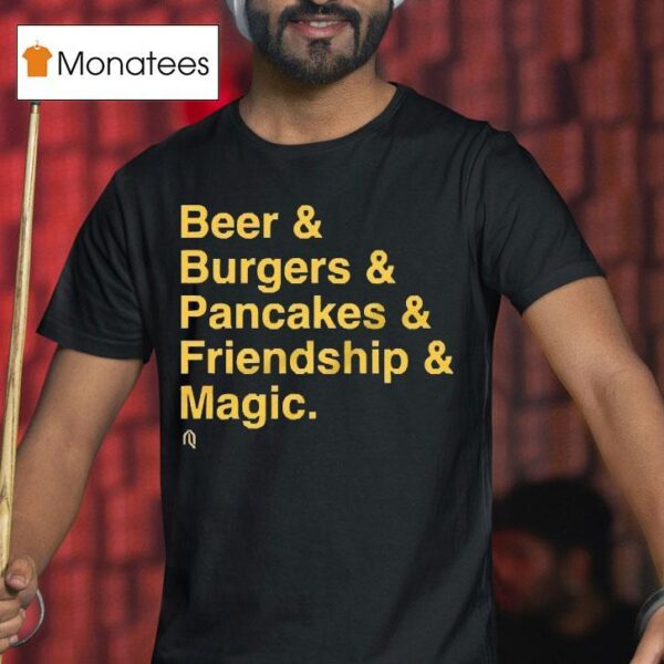 Milwaukee Brewers Beer Burgers Pancakes Friendship And Magic T Shirt