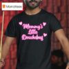 Mommy S Little Douchebag Hear T Shirt