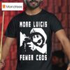 More Luigis Less Ceos Anti Fascist Luigi Mangione T Shirt