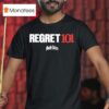 Mouth Culture Regret T Shirt