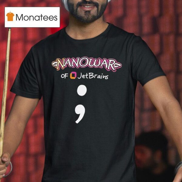 Nanowar Of O Jetbrains T Shirt