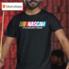 Nascah It S A Wicked Pissah Style Nascar Logo T Shirt