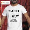 Nato National Ass And Tittis Organization T Shirt