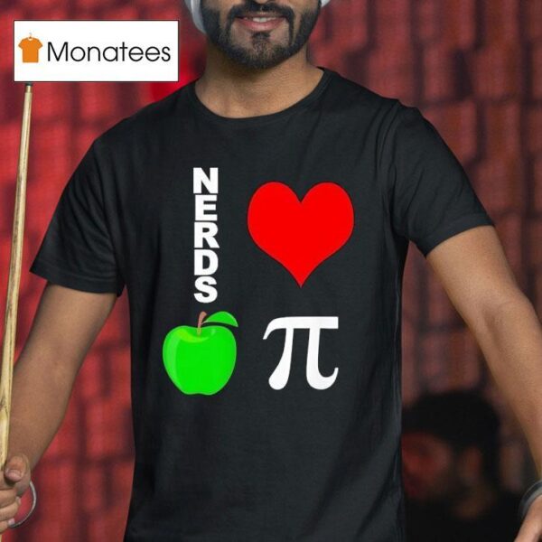 Nerds Love Apple Pie T Shirt