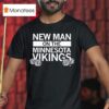 New Man On The Vikings T Shirt