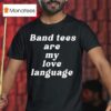 Nick Perri Band S Are My Love Language T Shirt