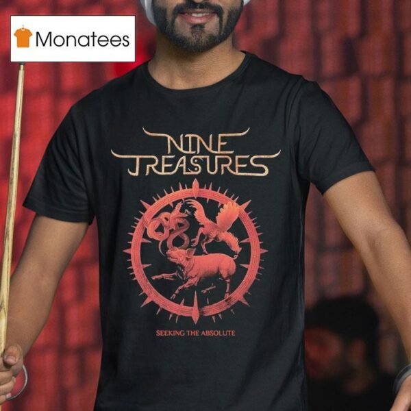 Nine Treasures Seeking The Absolute T Shirt