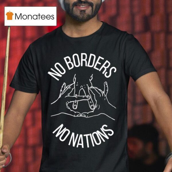 No Borders No Nations Anti Fascist Hands T Shirt