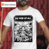 No Fun At All Rebirth Of The Skatepunk Pride T Shirt