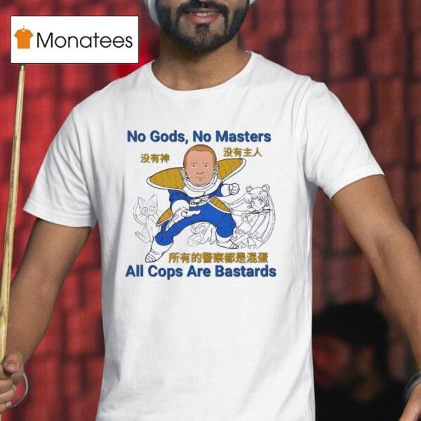 No Gods No Masters All Cops Are Bastards T Shirt