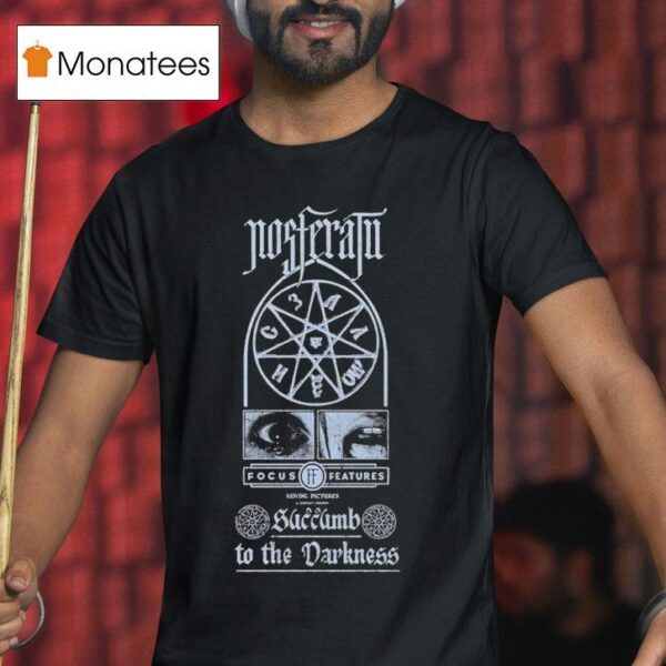 Nosferatu Focus Features Succunb To The Darkness T Shirt