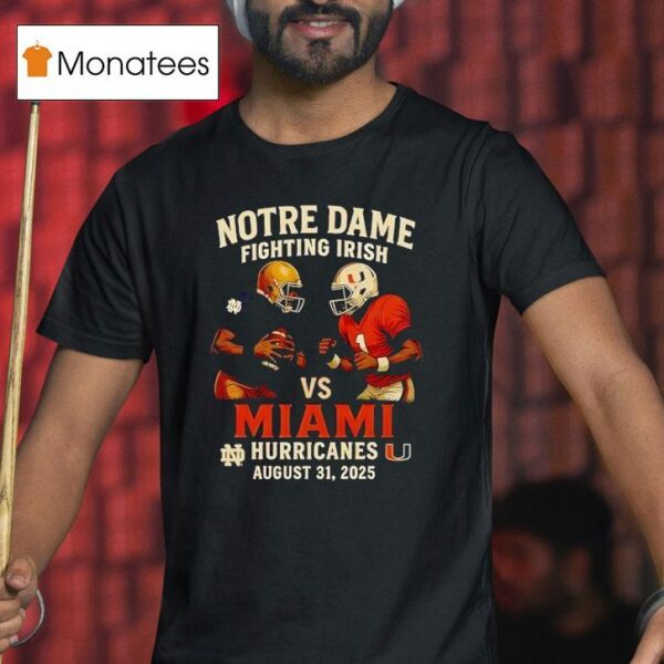 Notre Dame Fighting Irish Vs Miami Hurricanes T Shirt