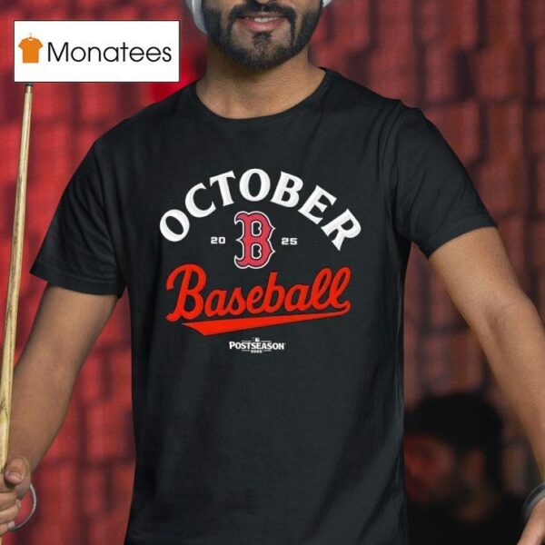 October Boston Red Sox Baseball Postseason T Shirt