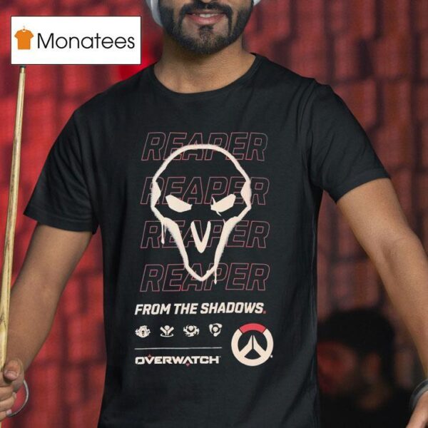 Overwatch Reaper From The Shadows Overwatch T Shirt