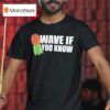 Pineapple Wave If You Know T Shirt