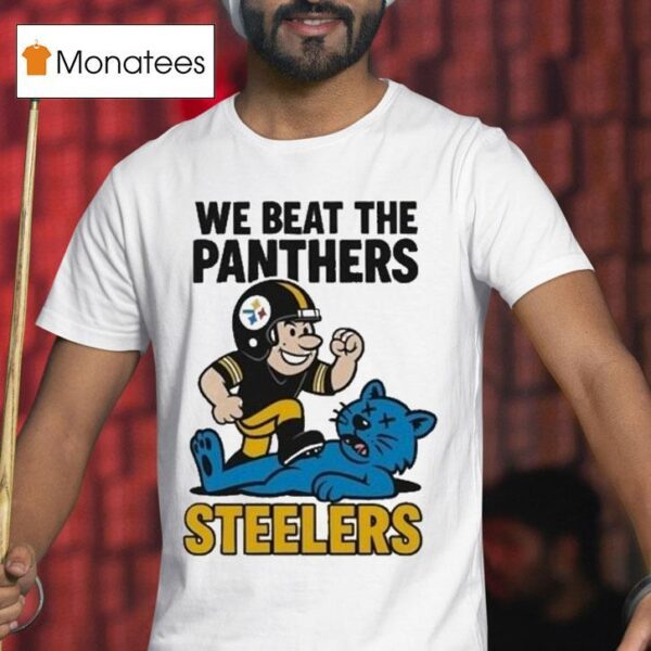Pittsburgh Slers We Beat The Carolina Panthers Stomp Masco T Shirt
