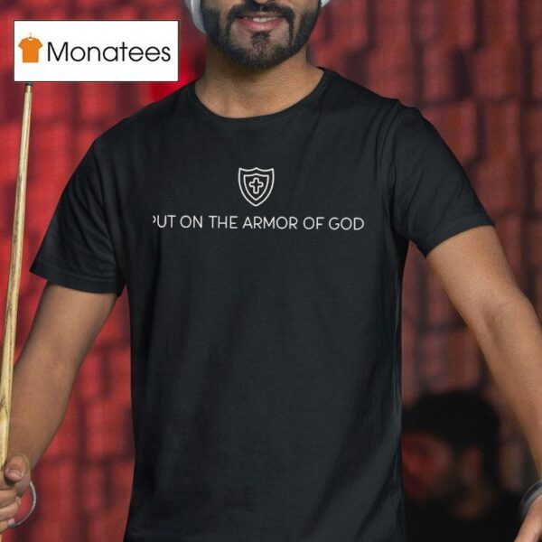 Put On The Armor Of God Logo T Shirt