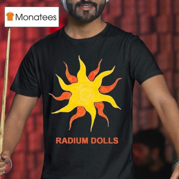 Radium Dolls Scorching Hea T Shirt