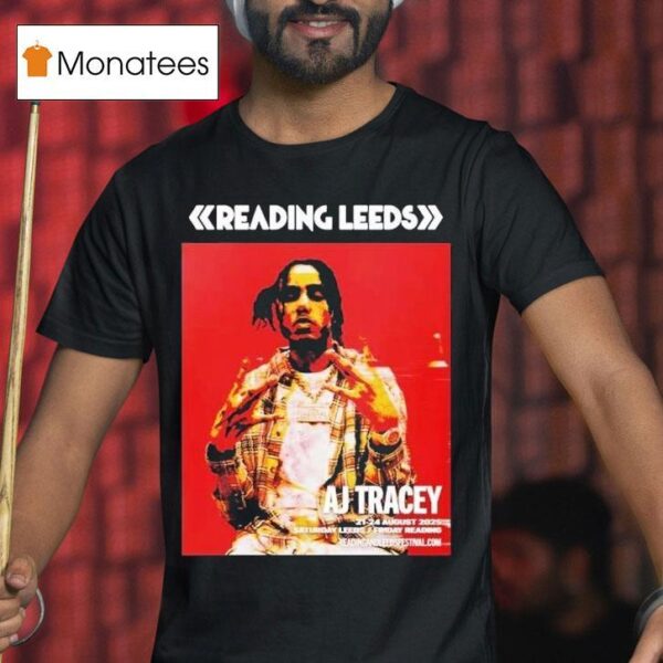 Reading And Leeds Festival On August To August Aj Tracey For England Friday Reading And Saturday Leeds T Shirt