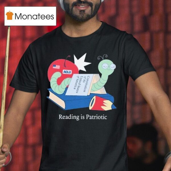 Reading Is Patriotic Constitution Of The United States Of America Aclu T Shirt