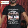 Real Women Love Football Smart Women Love The Cincinnati Bengal Signatures Players And Coach T Shirt