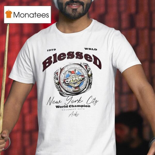 Ring Wrld Blessed New York City World Champion T Shirt