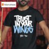 Ron Draper X Paper Planes Trust In Your Wings T Shirt