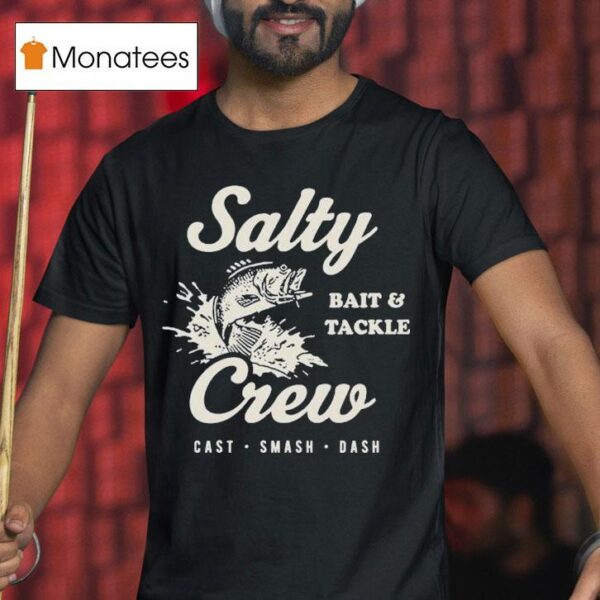 Salty Crew Bait Tackle Cast Smash Dash T Shirt