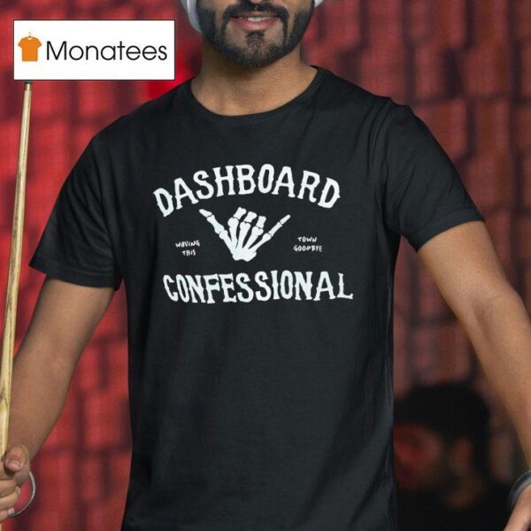 Skeleton Hand Dashboard Confessional Waving This Town Goodbye T Shirt