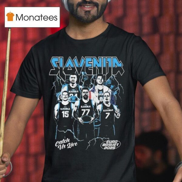 Slovenia Catch Us Live Euro Basket T Shirt