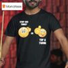 Stop And Think Or Top A Twink T Shirt