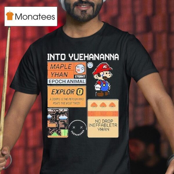 Super Mario Bros Into Yuehananna T Shirt