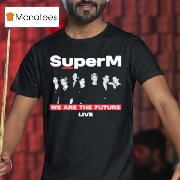 Superm We Are The Future Live Tour T Shirt