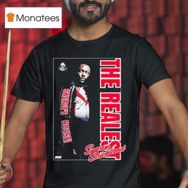 Swerve Strickland The Realest Fair Play T Shirt