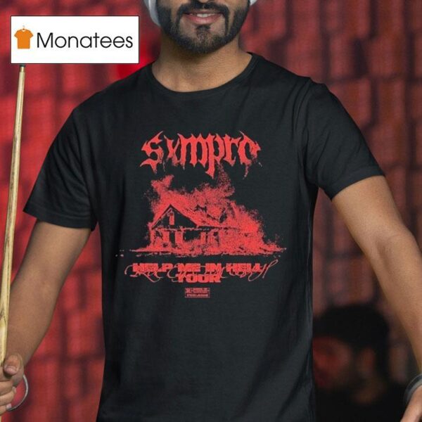 Sxmpra Help Me In Hell Tour House Flames T Shirt