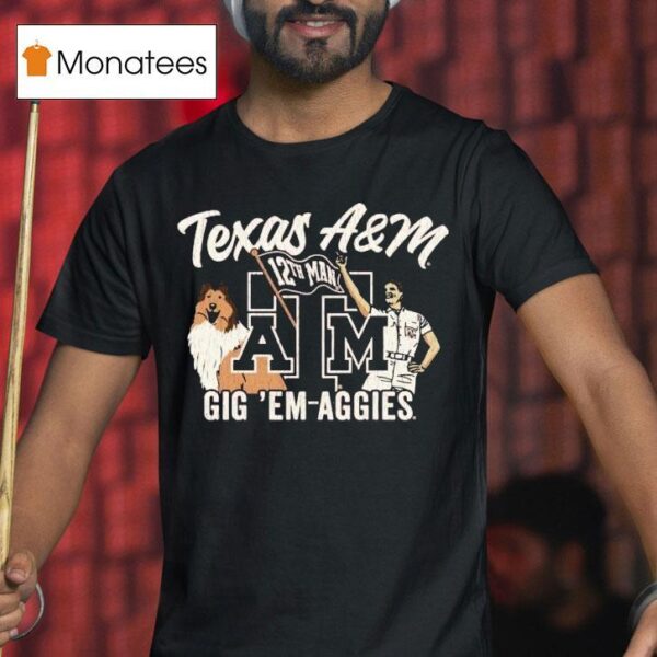 Texas Am Aggies Th Man Gig Em Aggies T Shirt