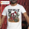 Texas Tech Red Raiders Keep Drillin Cactus Money T Shirt