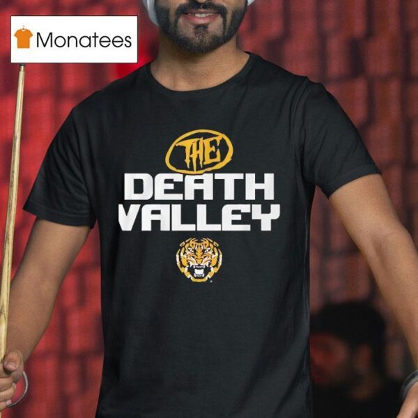 The Death Valley Lsu Tigers T Shirt