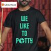 The Disco Biscuits We Like To Party T Shirt