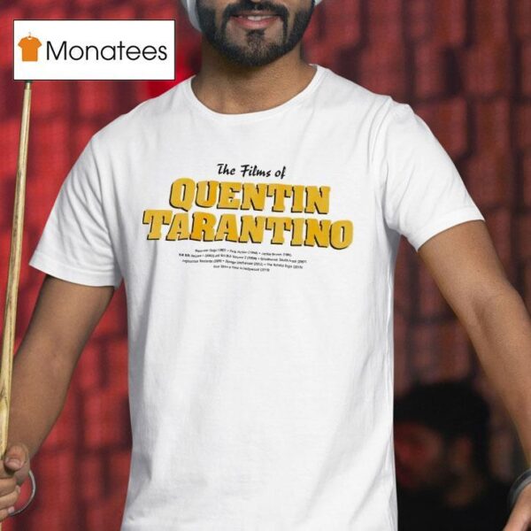 The Films Of Quentin Tarantino T Shirt