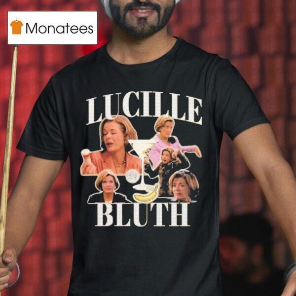 The Lucille Bluth T Shirt