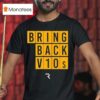 The Race Bring Back Vs T Shirt