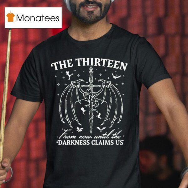 The Roaming Reader The Thirn From Now Until The Darkness Claims Us Sword T Shirt