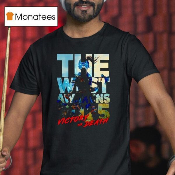 The Was T Awakens Victory Or Death T Shirt